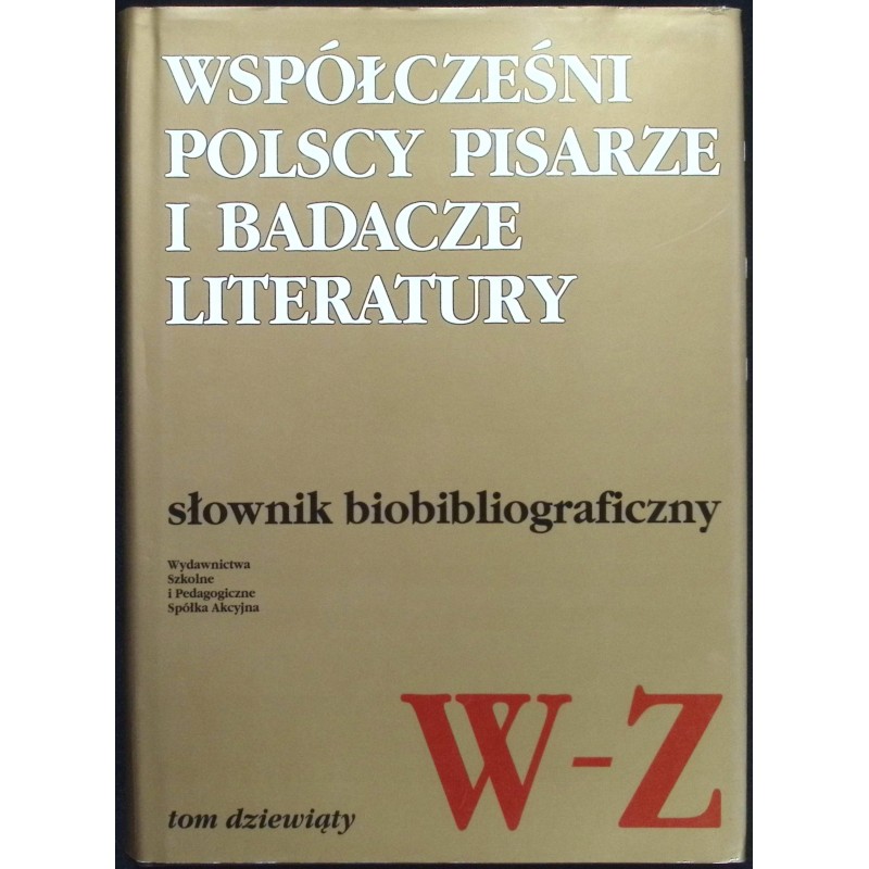 Współcześni polscy pisarze i badacze literatury Tom 9