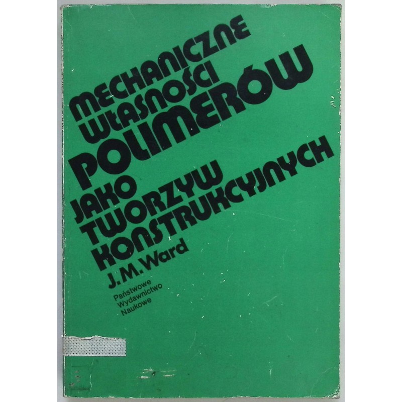 Mechaniczne własności polimerów jako tworzyw konstrukcyjnych