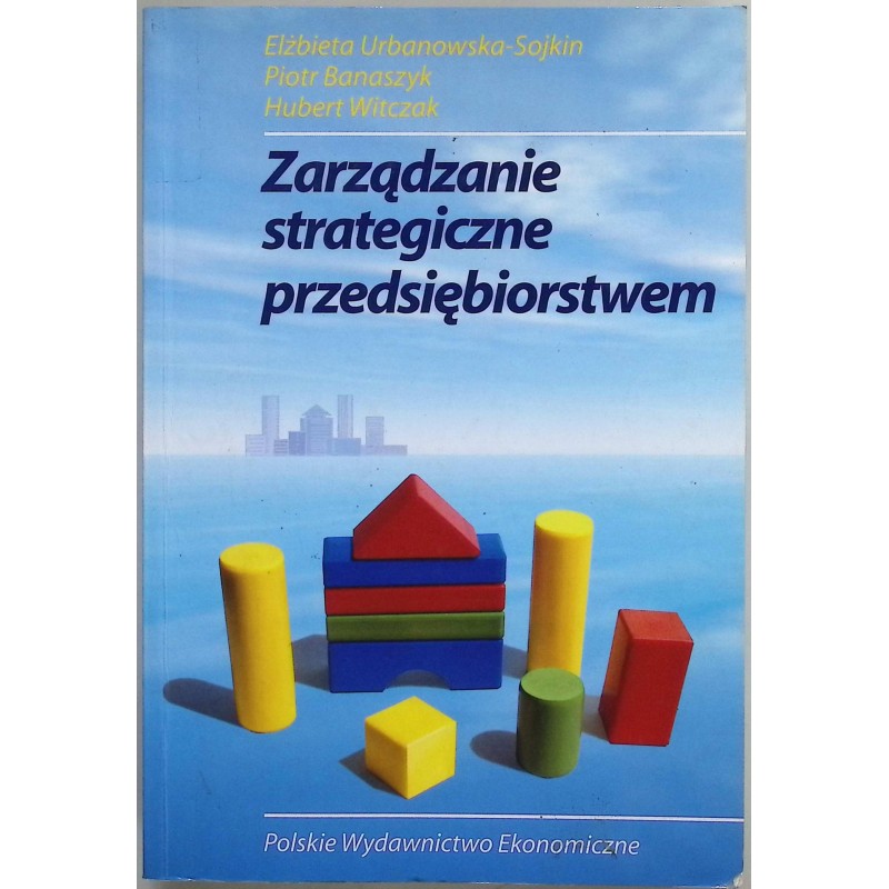 Zarządzanie strategiczne przedsiębiorstwem