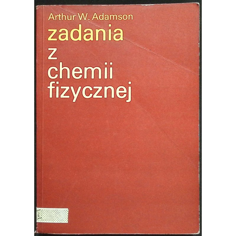 Zadania z chemii fizycznej Arthur W. Adamson