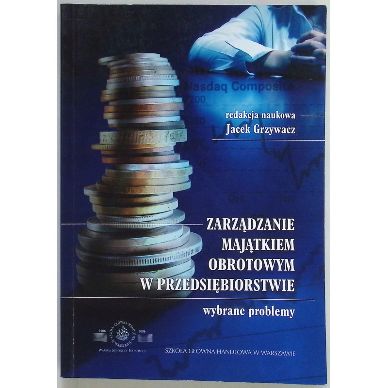 Zarządzanie majątkiem obrotowym w przedsiębiorstwie Jacek Grzywacz