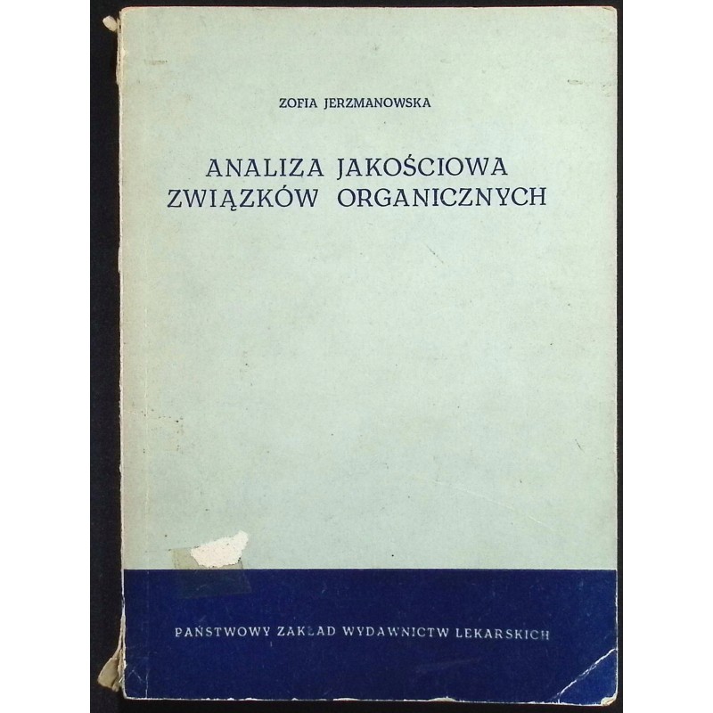 Analiza jakościowa związków organicznych Zofia Jerzmanowska