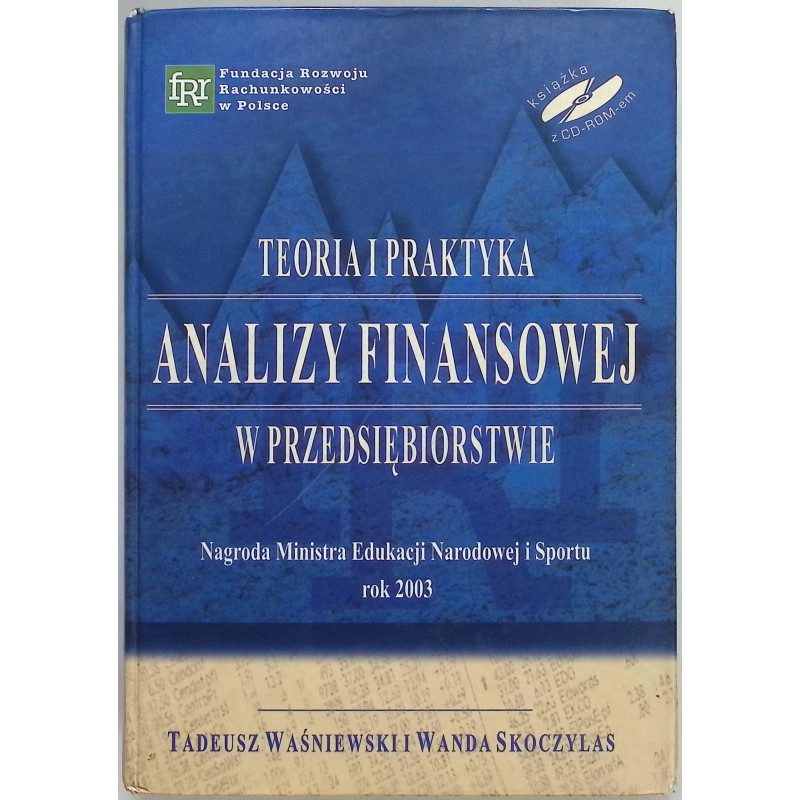 Teoria i praktyka analizy finansowej w przedsiębiorstwie
