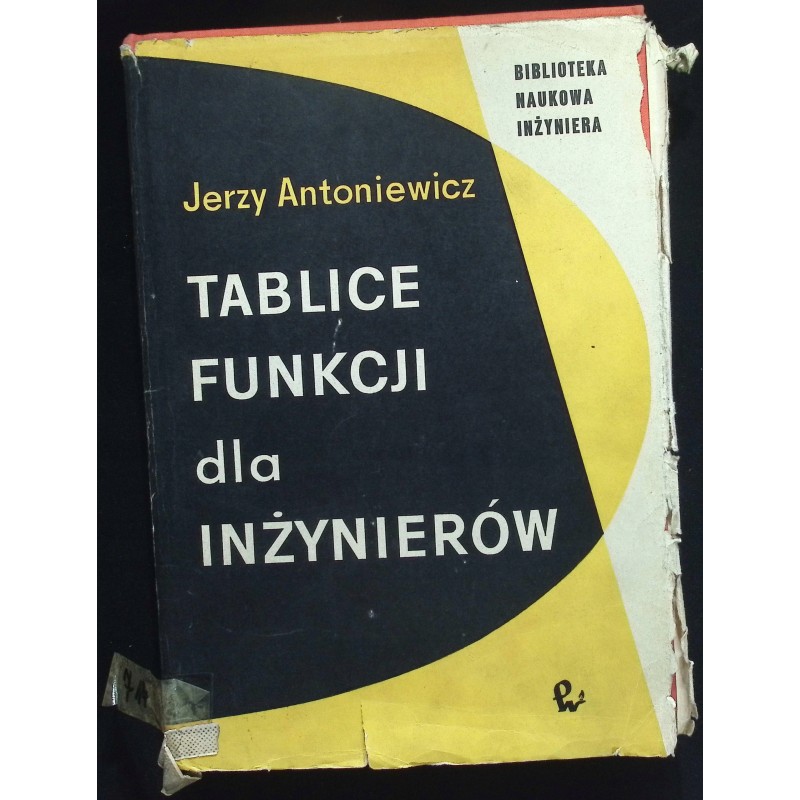 Tablice funkcji dla inżynierów Jerzy Antoniewicz