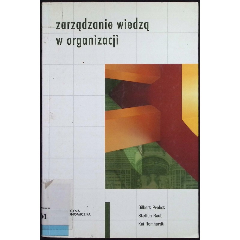 Zarządzanie wiedza w organizacji G. Probst