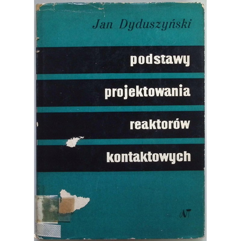 Podstawy projektowania reaktorów Kontaktowych Jan Dyduszyński