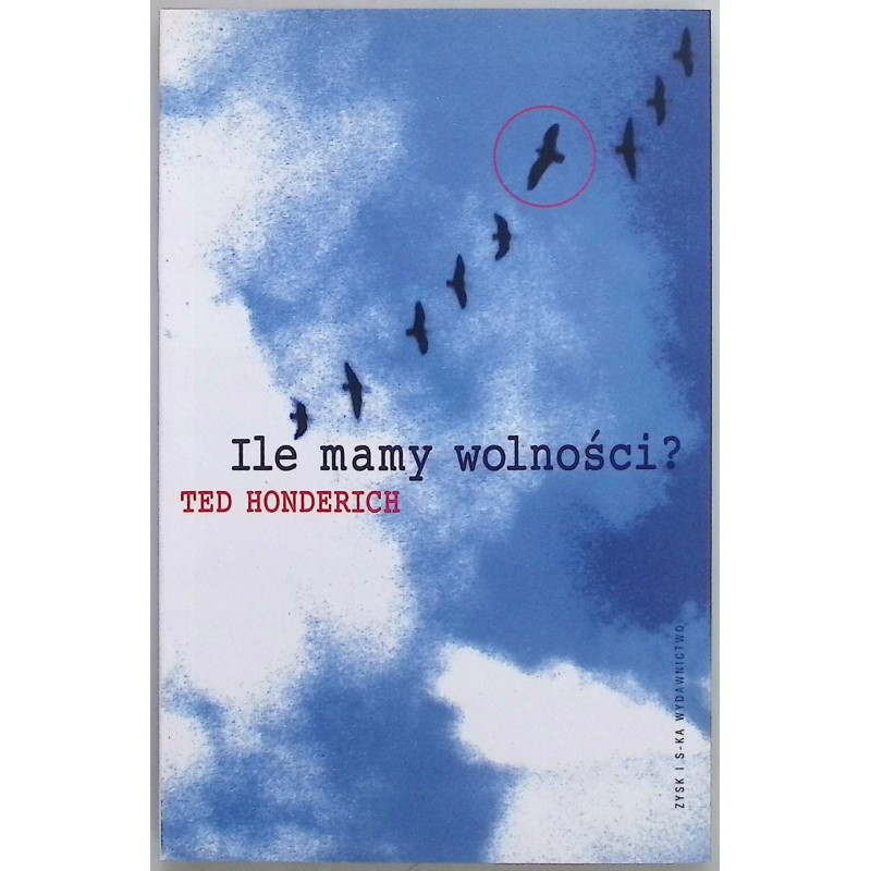 Ile mamy wolności? Ted Honderich