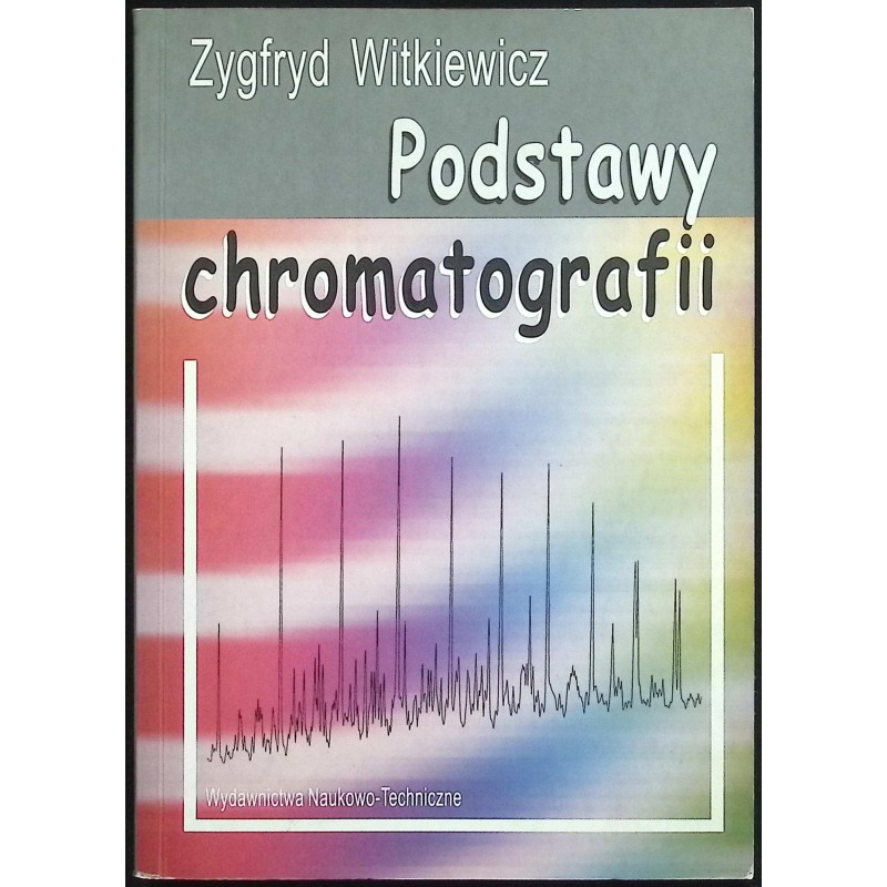 Podstawy chromatografii Zygfryd Witkiewicz