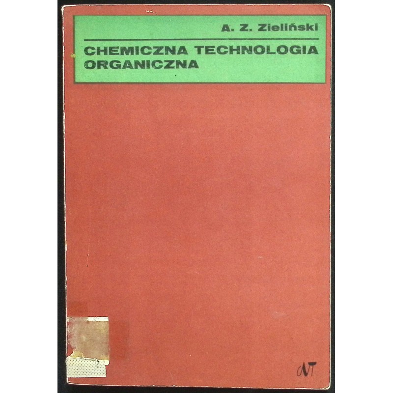 Chemiczna technologia organiczna A. Z. Zieliński