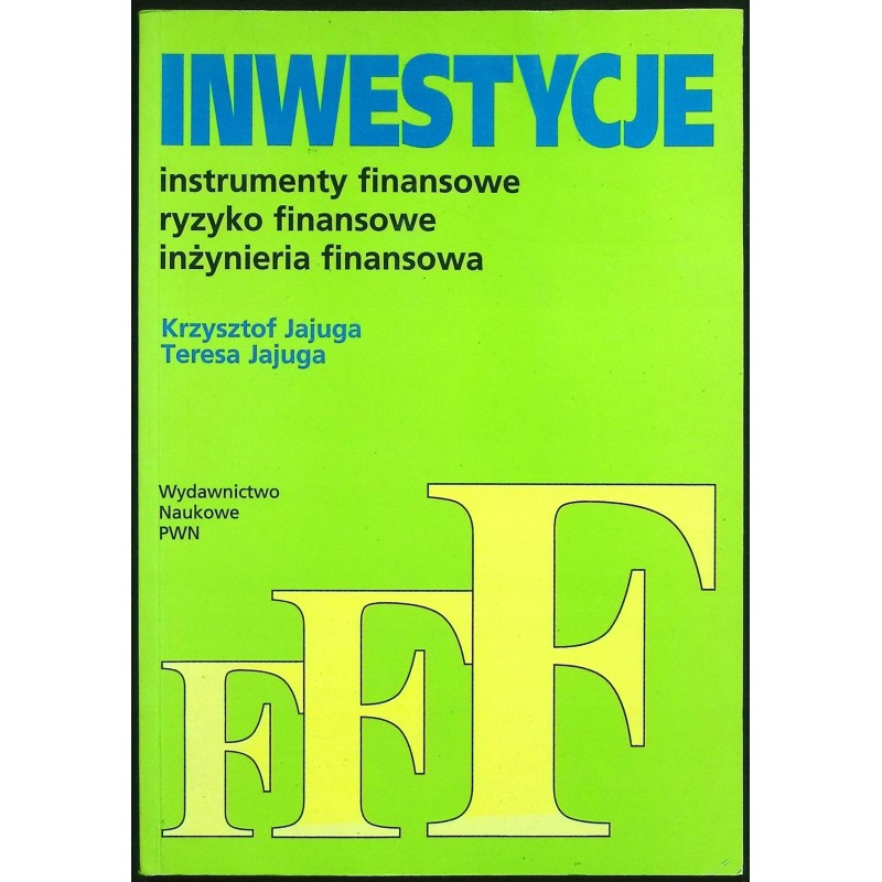 Inwestycje: instrumenty finansowe, ryzyko finansow