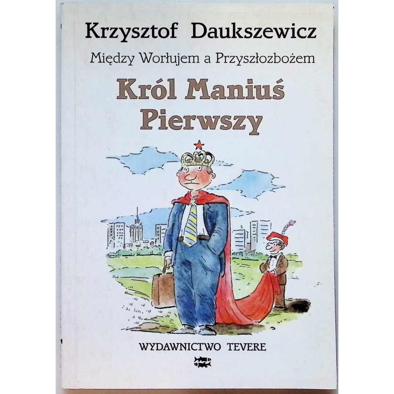 Król Maniuś Pierwszy Krzysztof Dauszkiewicz
