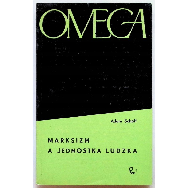 Marksizm a jednostka ludzka Adam Schaff