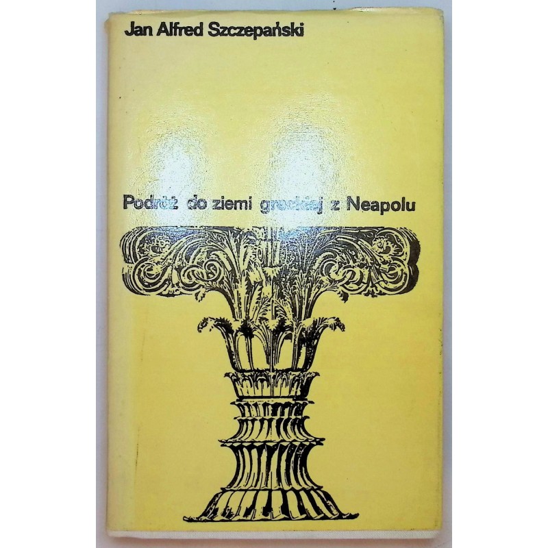 Podróż do ziemi greckiej z Neapolu Szczepański