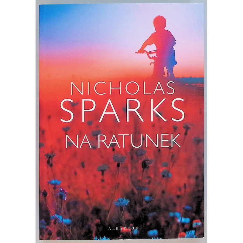 Nicholas Sparks - Na ratunek