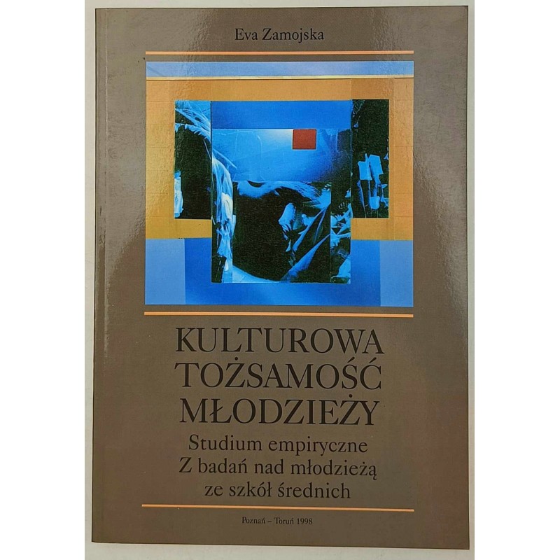 Kulturowa tożsamość młodzieży Eva Zamojska