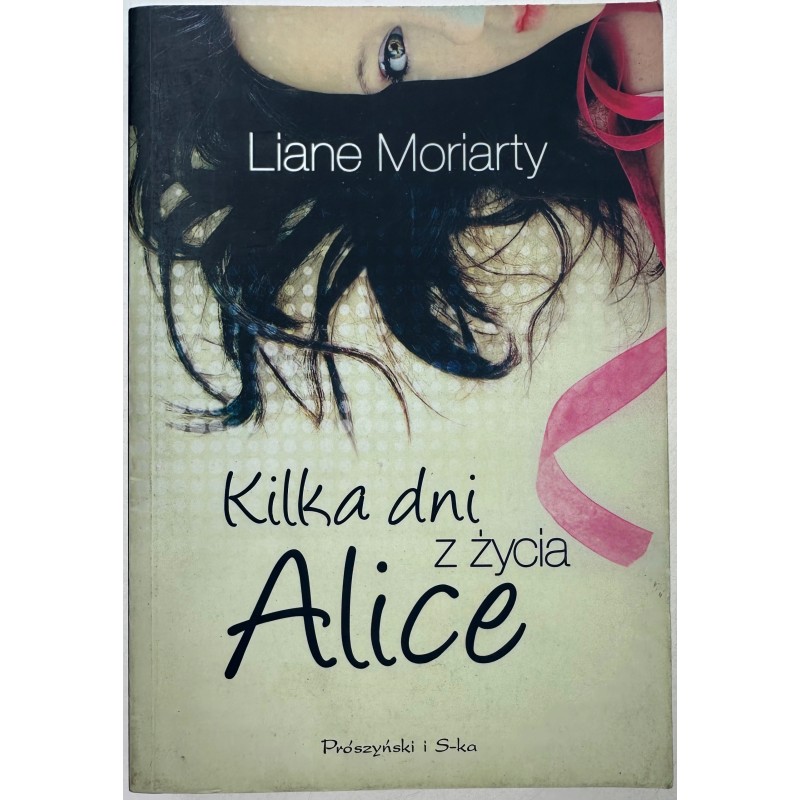 Kilka dni z życia Alice Liane Moriarty