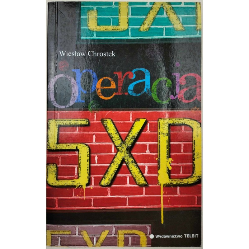 Operacja 5XD Wiesław Chrostek