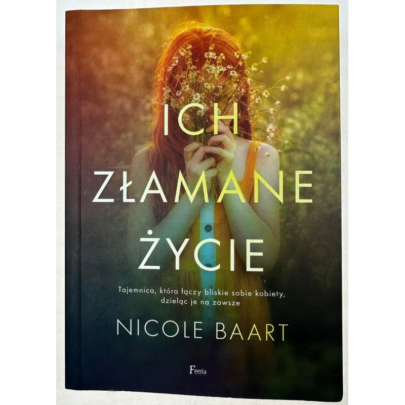 Ich złamane życie Nicole Baart