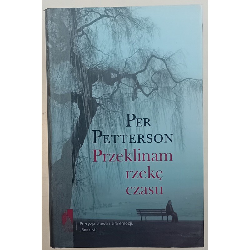 Przeklinam rzekę czasu Per Petterson