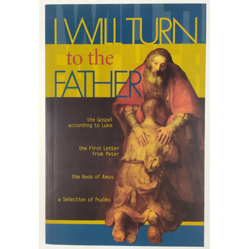 I will return to the father