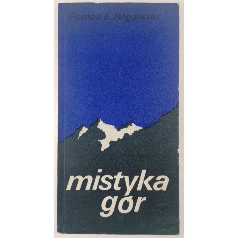 Mistyka gór - Roman E. Rogowski