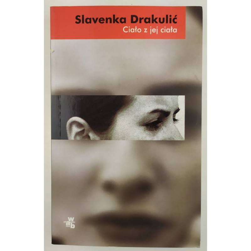 Ciało z jej ciała Slavenka Drakulić