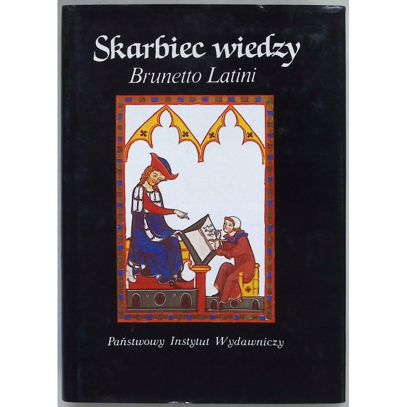 Skarbiec wiedzy Brunetto Latini