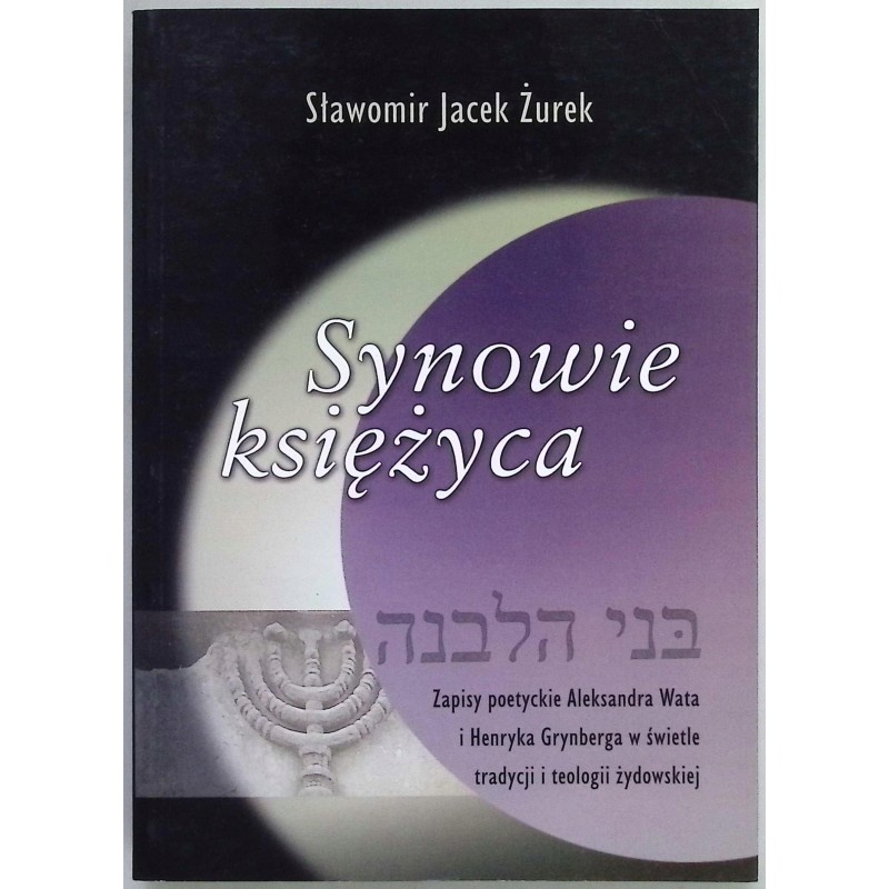 Synowie księżyca Sławomir Jacek Żurek