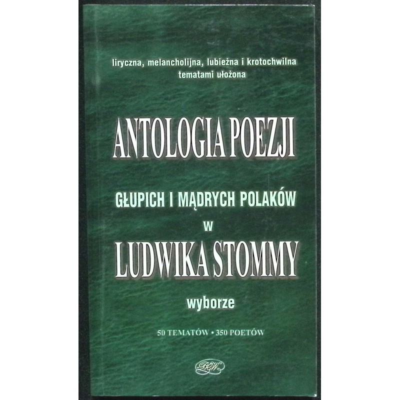 Antologia poezji głupich i mądrych Polaków... Ludwik Stomma