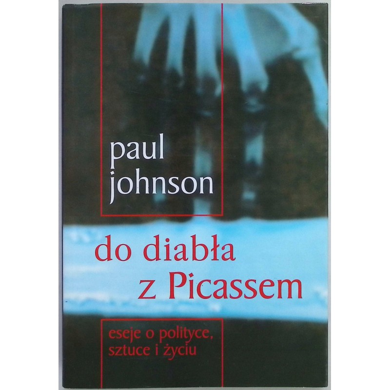 Do diabła z Picassem Paul Johnson