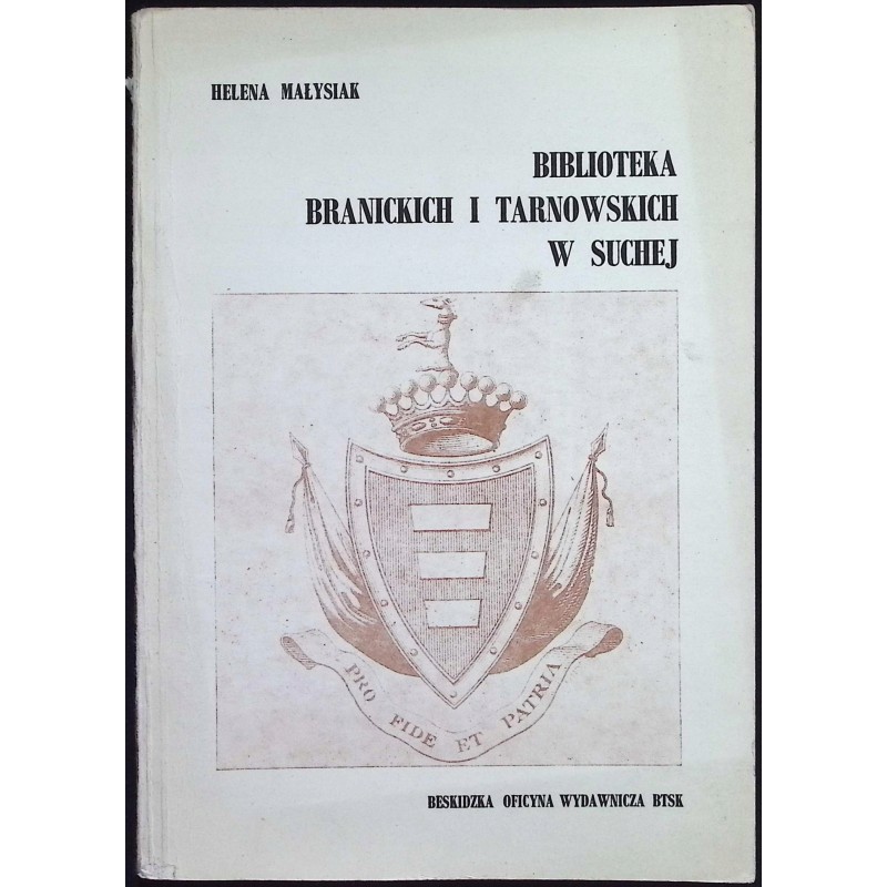 Biblioteka Branickich i Tarnowskich w Suchej Helena Małysiak