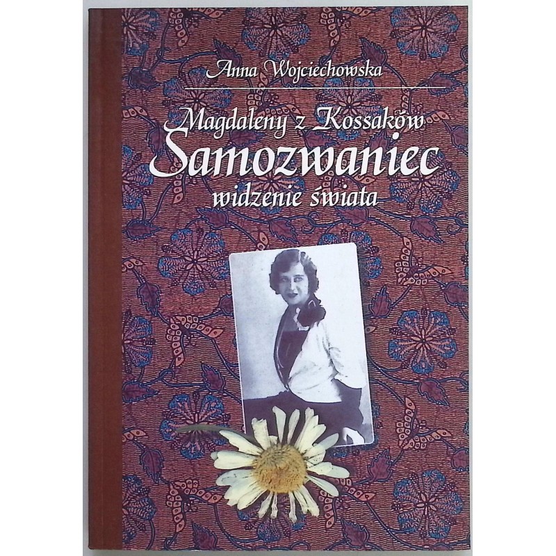 Magdaleny z Kossaków Samozwaniec widzenie świata Anna Wojciechowska