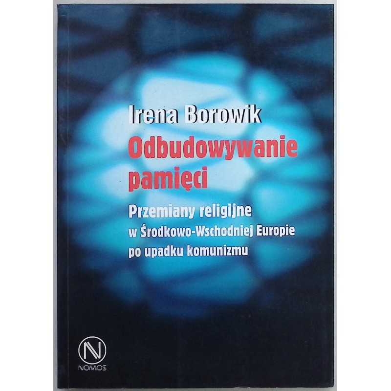 Odbudowywanie pamięci Irena Borowik