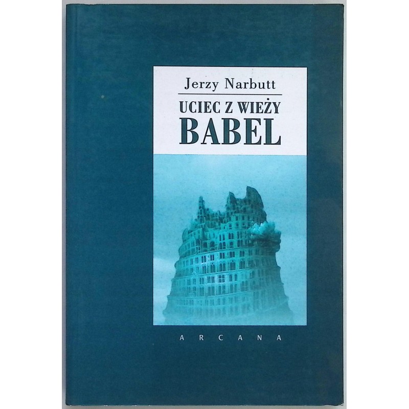 Uciec z wieży Babel Jerzy Narbutt