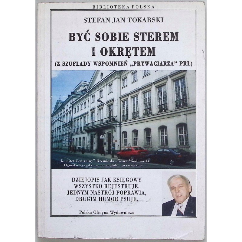 Być sobie sterem i okrętem Stefan Tokarski