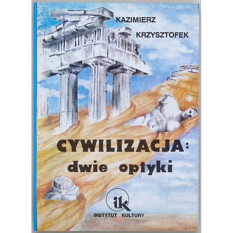 Cywilizacja dwie optyki Kazimierz Krzysztofek