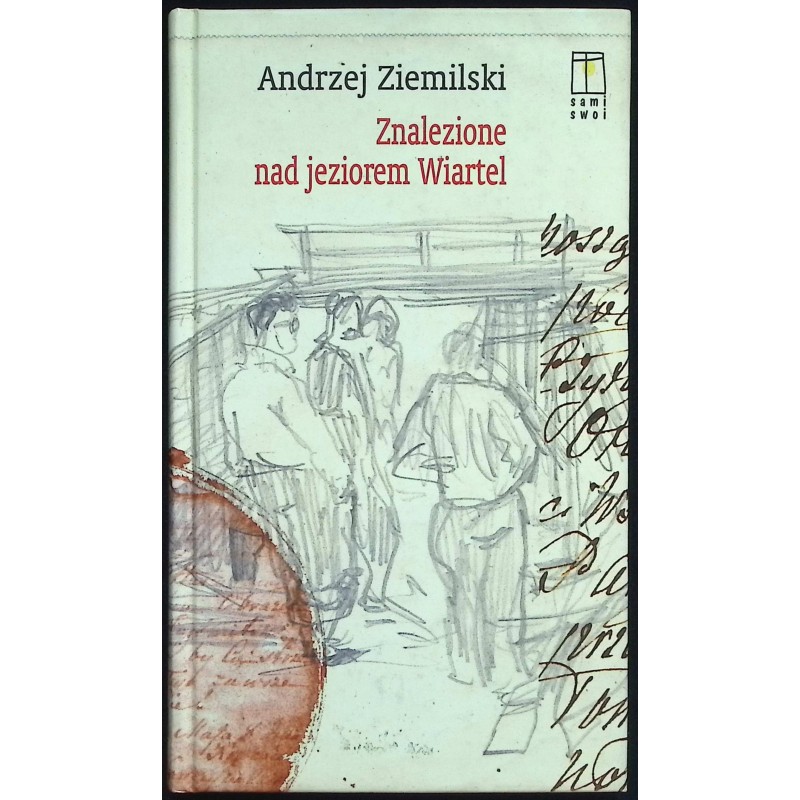 Znalezione nad jeziorem Wiartel Andrzej Ziemilski
