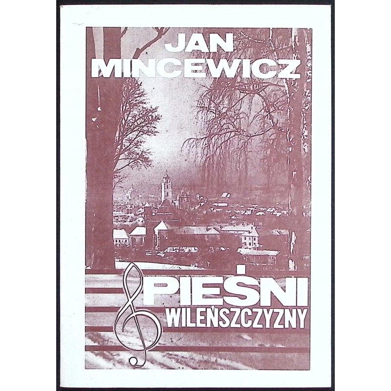 Pieśni Wileńszczyzny Jan Mincewicz