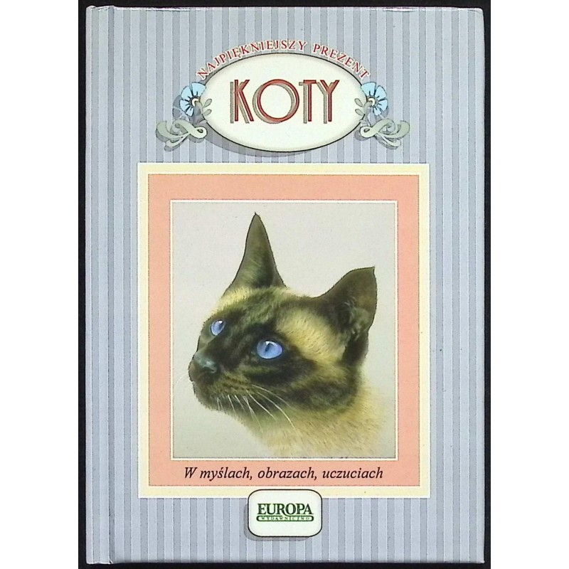 Koty w myślach obrazach uczuciach Kiejstut R. Szymański