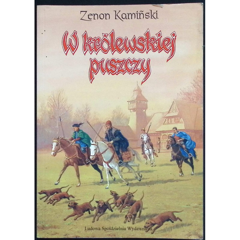 W królewskiej puszczy Zenon Kamiński
