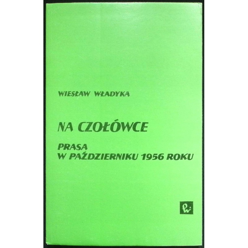 Na czołówce Prasa w październiku 1956 roku