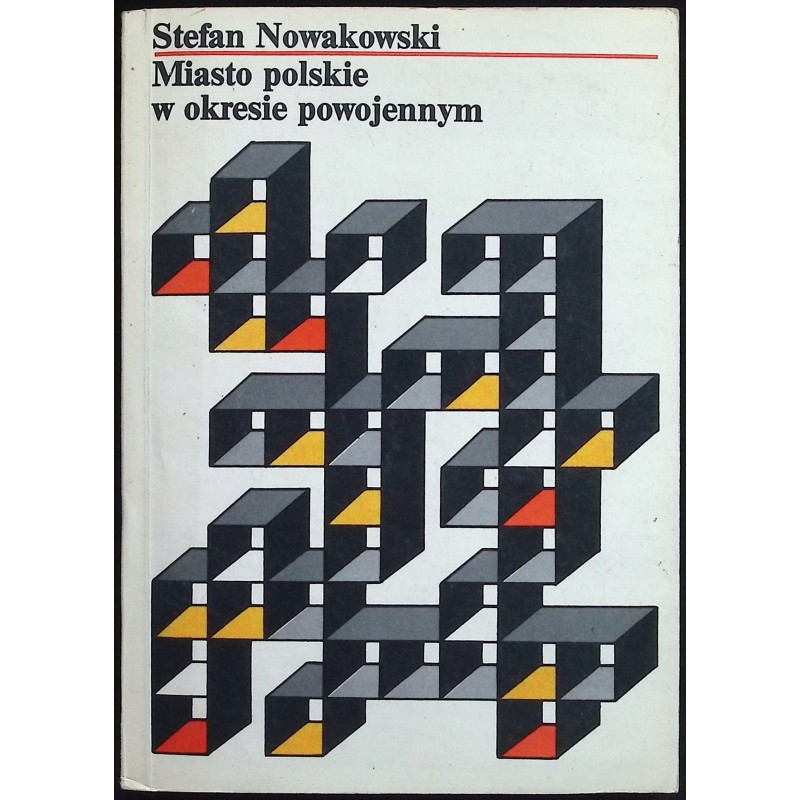 Miasto polskie w okresie powojennym Stefan Nowakowski