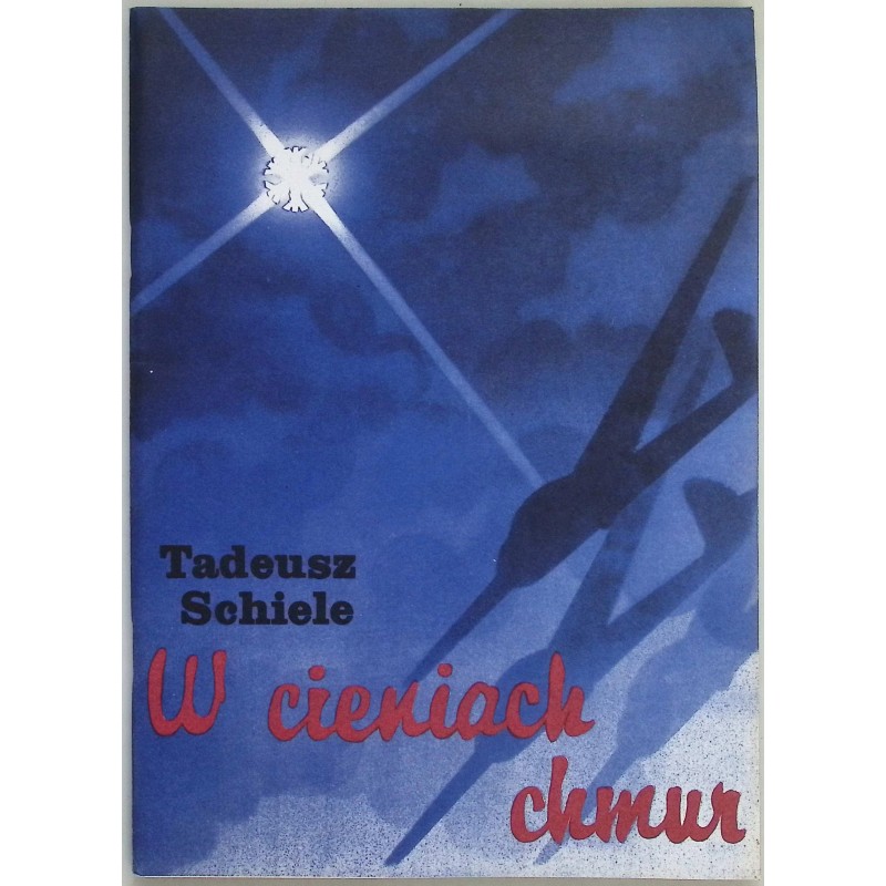 W cieniach chmur Tadeusz Schiele