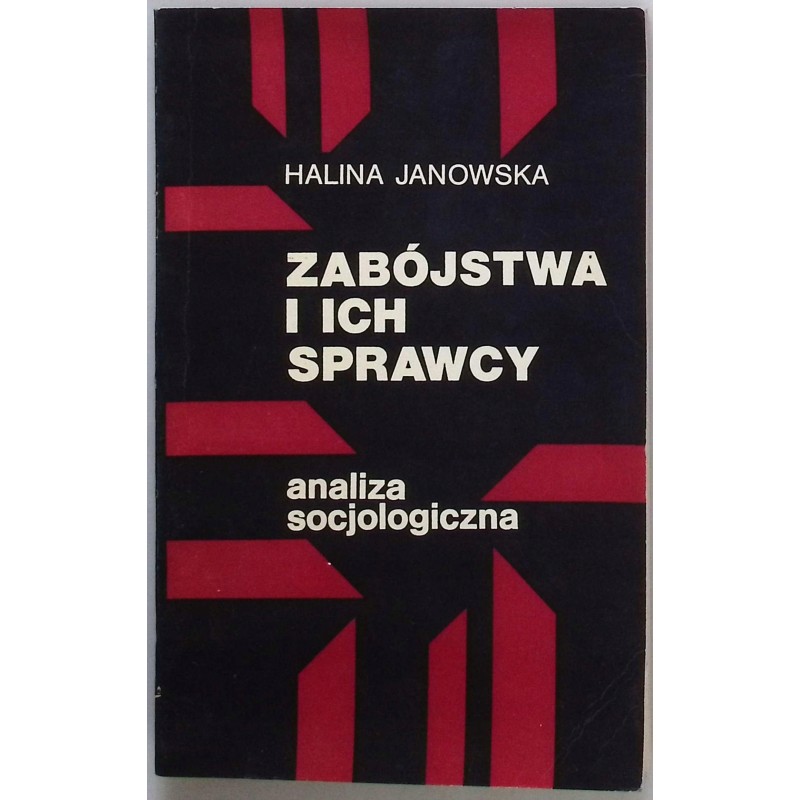 Zabójstwa i ich sprawcy H. Janowska