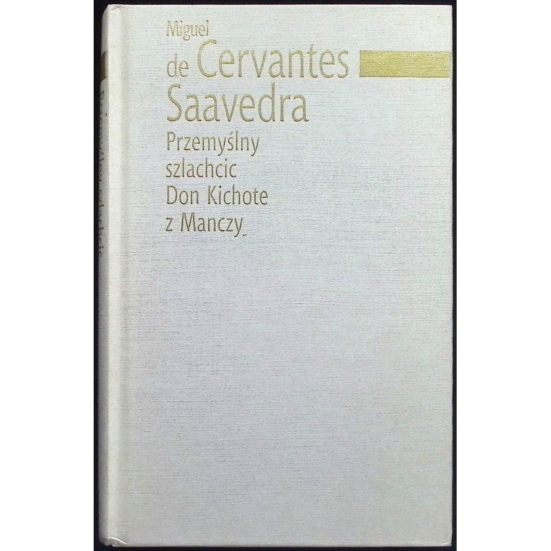 Przemyślny schlachcic Don Kichote z Manczy Miguel de Cervantes Saavedra