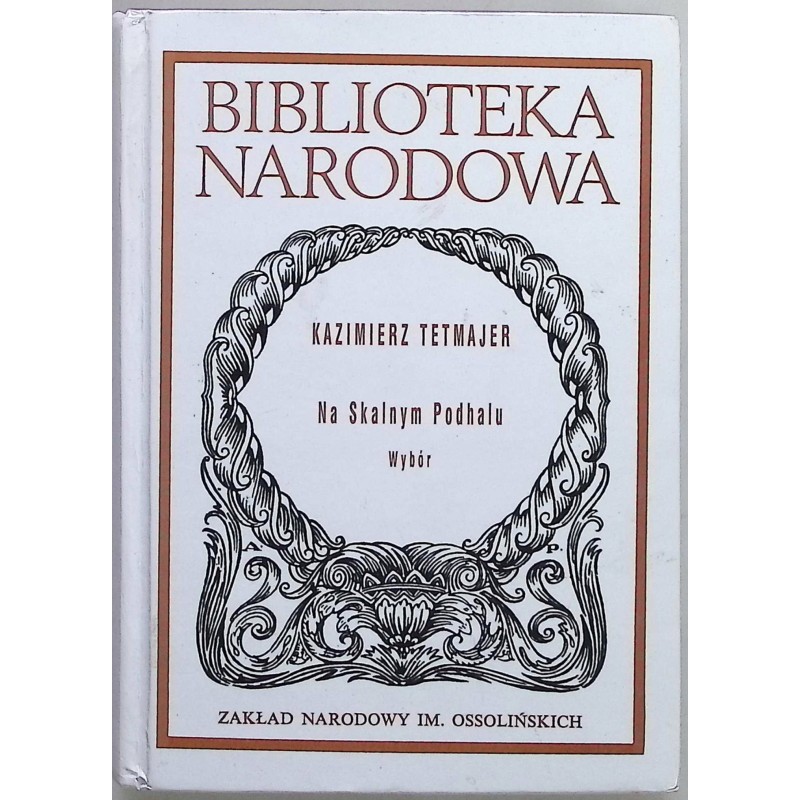 Na skalnym Podhalu Kazimierz Tetmajer