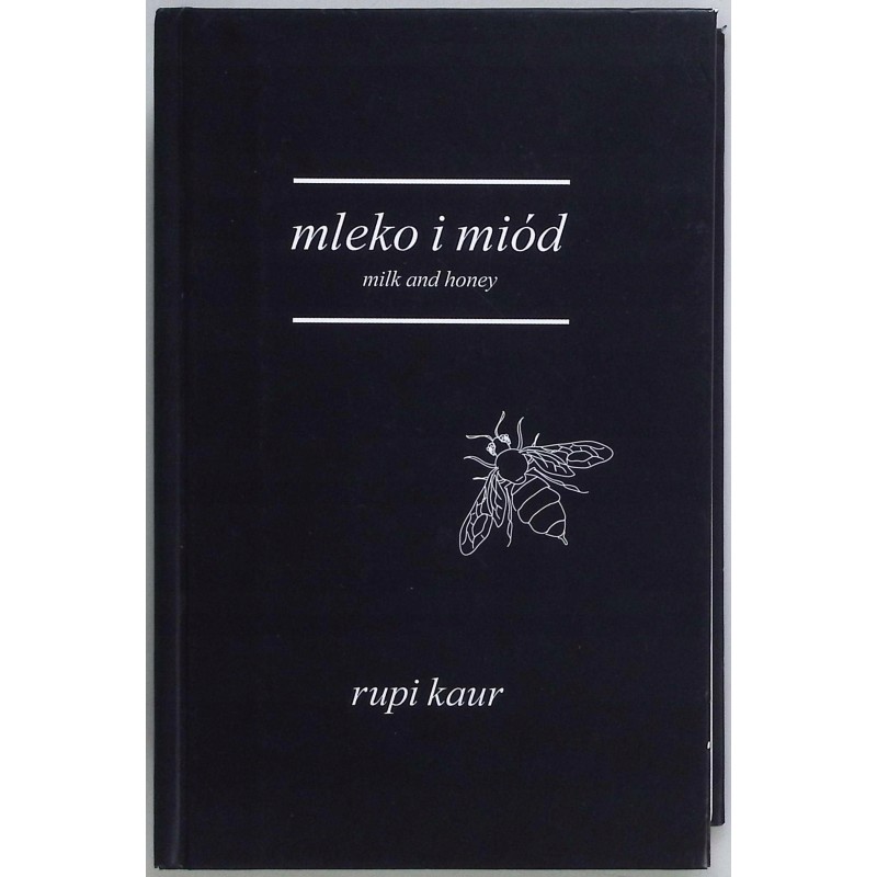 Mleko i miód Milk and Honey Rupi Kaur