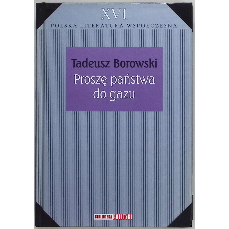Proszę państwa do gazu Tadeusz Borowski