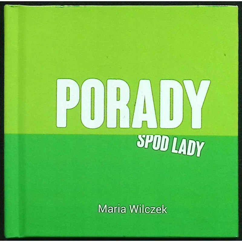 Porady spod lady Wilczek Maria