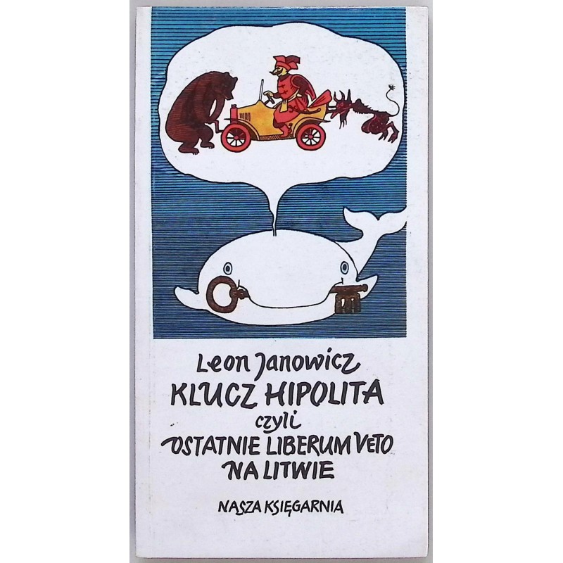 Klucz Hipolita, czyli ostatnie liberum veto na Litwie L. Janowicz
